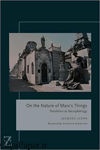 دانلود ایبوک از On the Nature of Marx's Things: Translation as Necrophilology خرید ایبوک از muse.jhu.edu دانلود کتاب از project muse